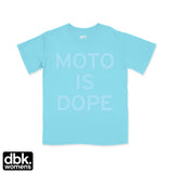 Women’s graphic T-shirt in teal with light white “Moto is Dope” text print on front.
