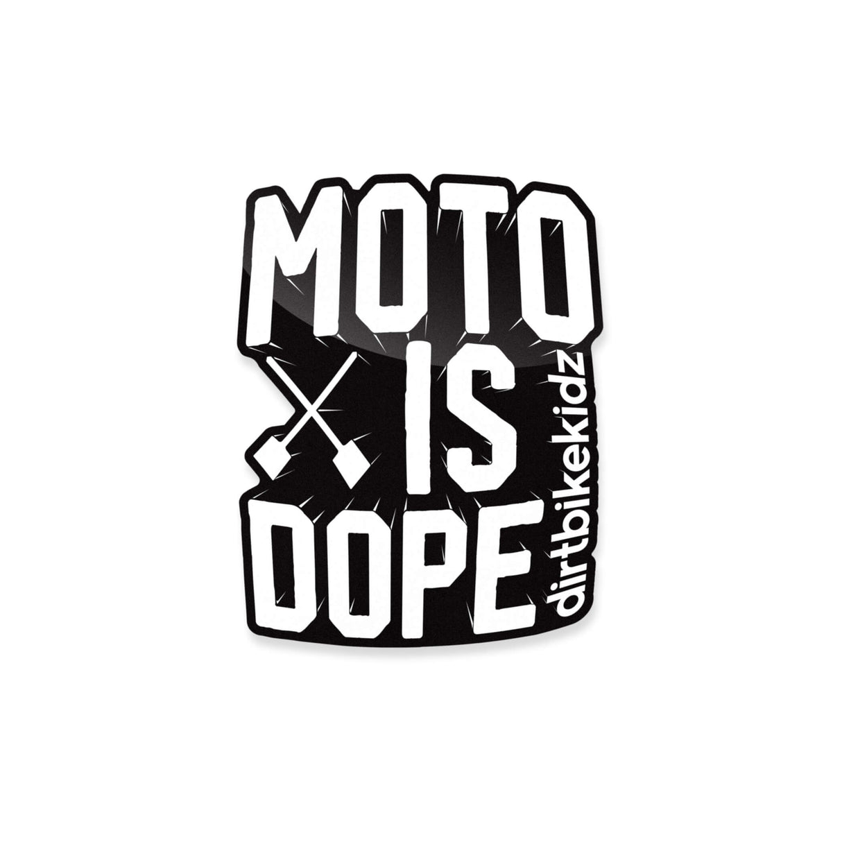 Die-cut 'MOTO IS DOPE' sticker with crossbones and vertical script text