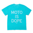 Women’s graphic T-shirt in teal with white “Moto is Dope” text print, crew neck.
