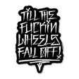 Black die-cut sticker with white graffiti-style lettering.
