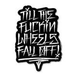 Black die-cut sticker with white graffiti-style lettering.