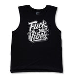 Black mens tank top with "Fuck your Vibes" front graphic and small neck logo
