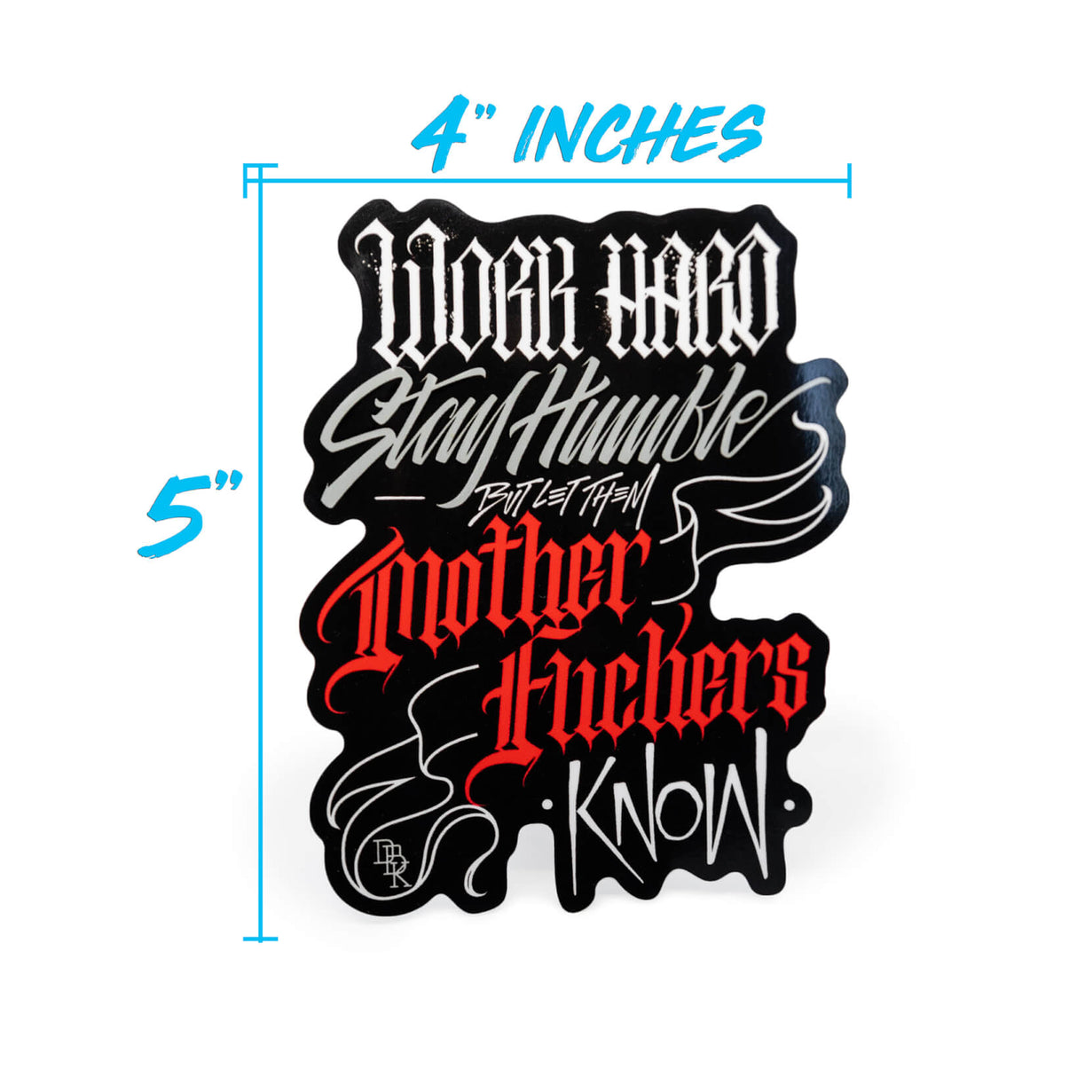 Black die-cut sticker with red and white lettering, 4 in by 5 in size